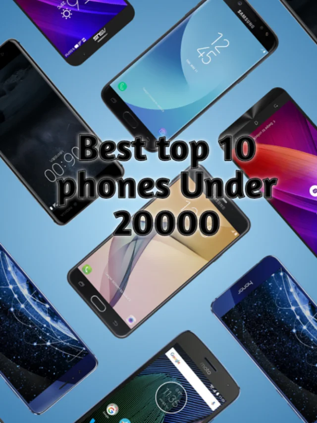 Best Top 10 Phones Under 20000 in July 2024